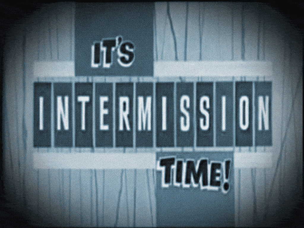 no intermission meaning