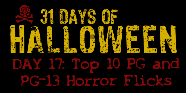 31 Days Of Halloween Day 17 Top 10 Pg And Pg 13 Horror Films False Positive A Horror Sci Fi Fantasy Webcomic Anthology 31 Days Of Halloween Day 17 Top 10 Pg And Pg 13 Horror Films False Positive A Horror Sci Fi Fantasy Webcomic Anthology